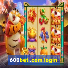 600bet .com login